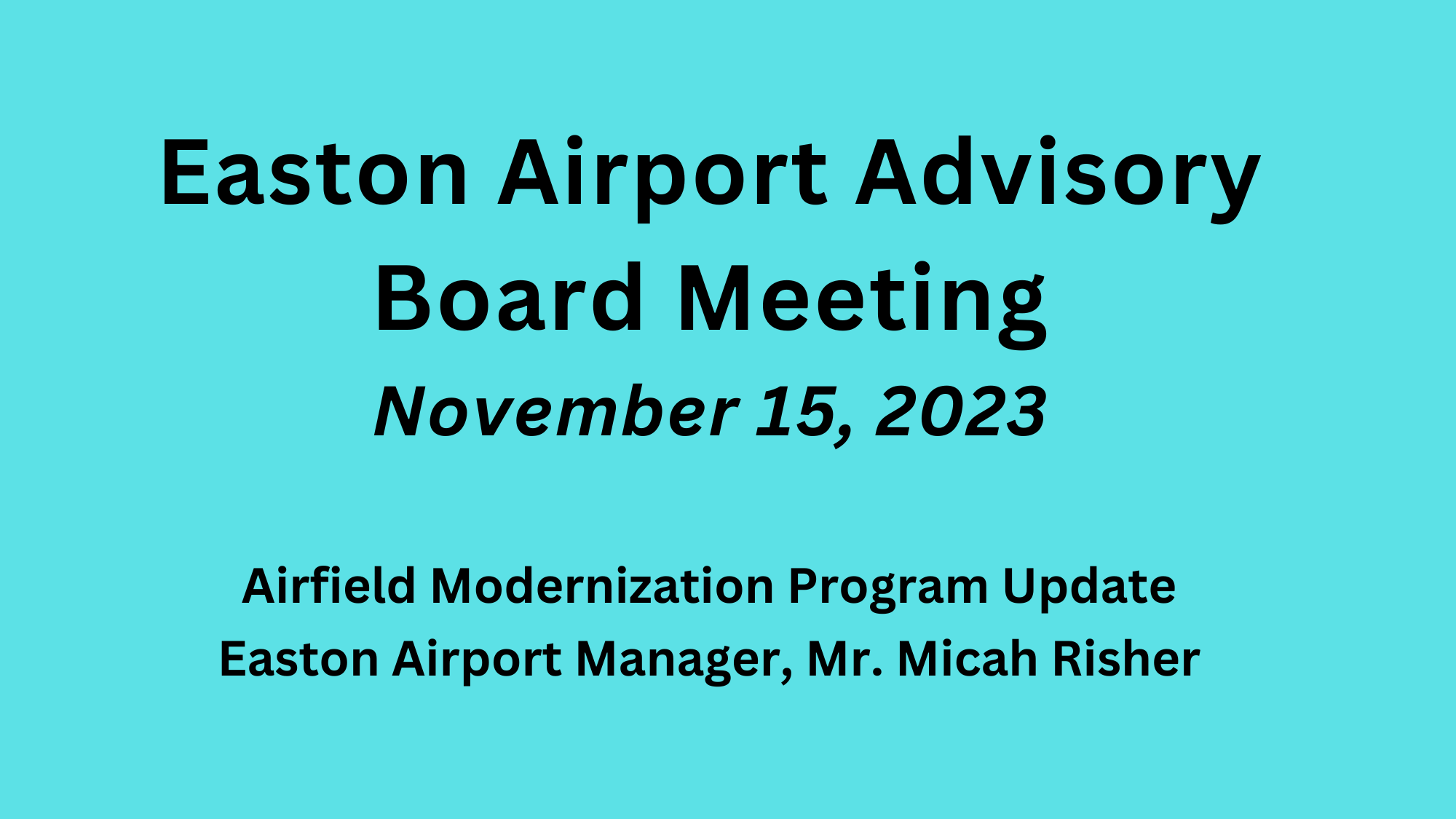 Airfield Modernization Program Update 11/15/23 Easton Airport